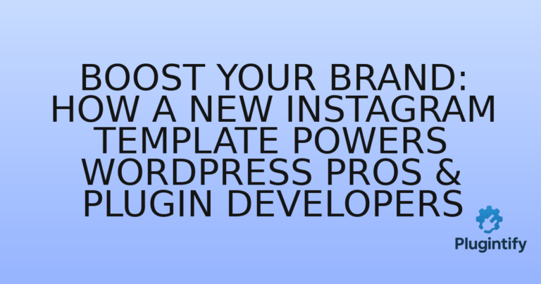 Read more about the article Boost Your Brand: How a New Instagram Template Powers WordPress Pros & Plugin Developers