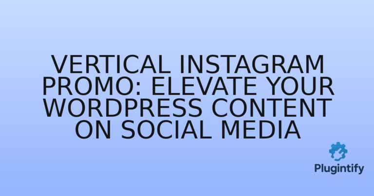 Read more about the article Vertical Instagram Promo: Elevate Your WordPress Content on Social Media