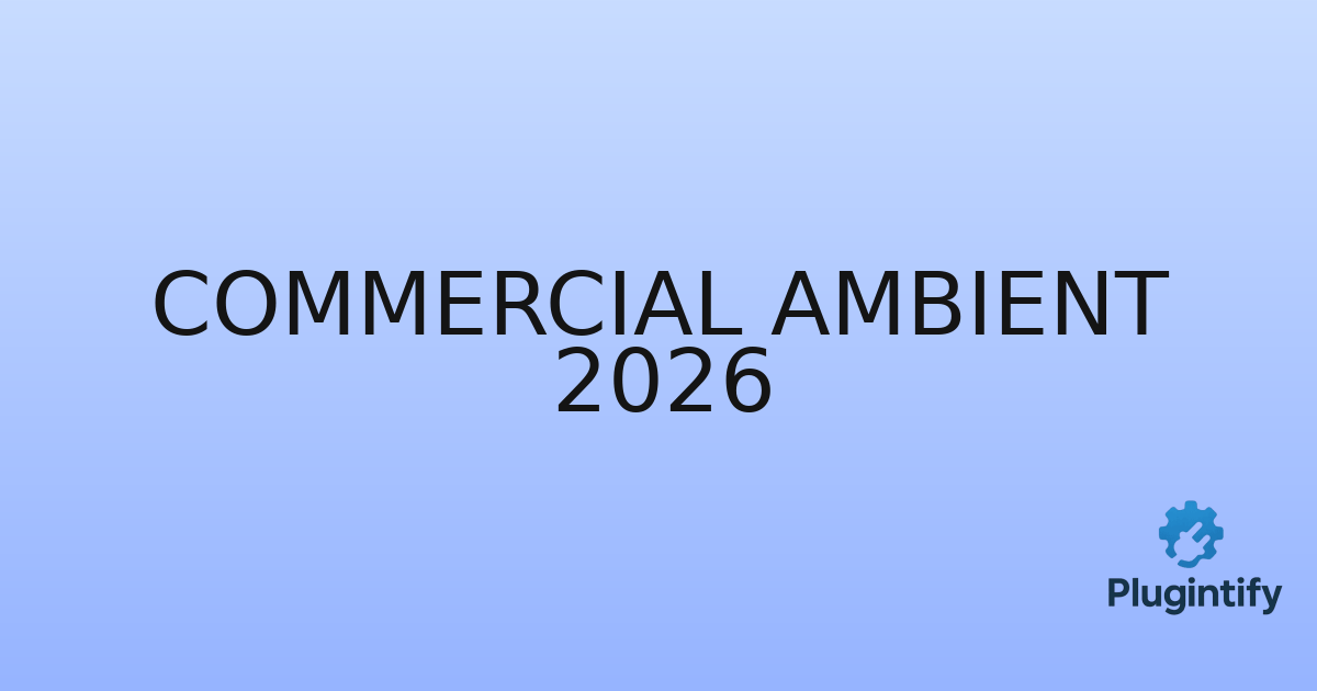 You are currently viewing Commercial Ambient 2026