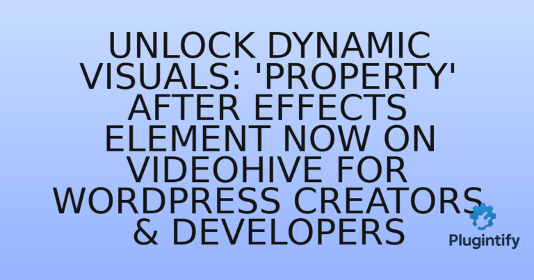 Read more about the article Unlock Dynamic Visuals: ‘Property’ After Effects Element Now on VideoHive for WordPress Creators & Developers