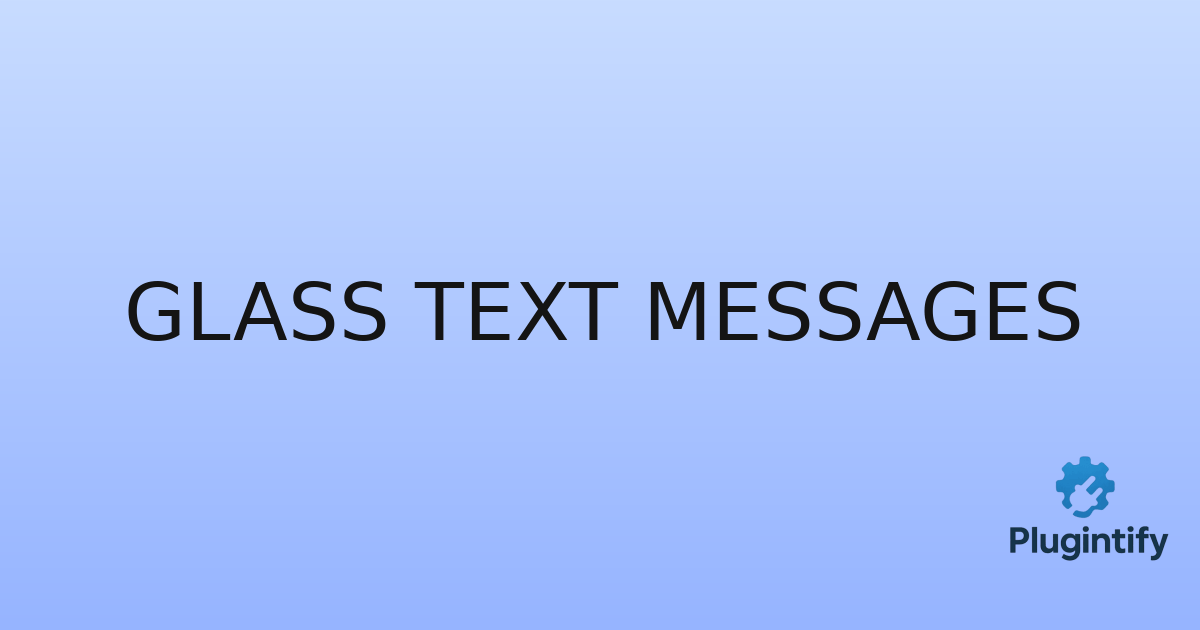 You are currently viewing Glass Text Messages
