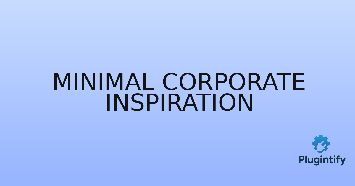 You are currently viewing Minimal Corporate Inspiration
