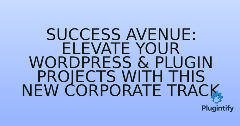 Read more about the article Success Avenue: Elevate Your WordPress & Plugin Projects with this New Corporate Track