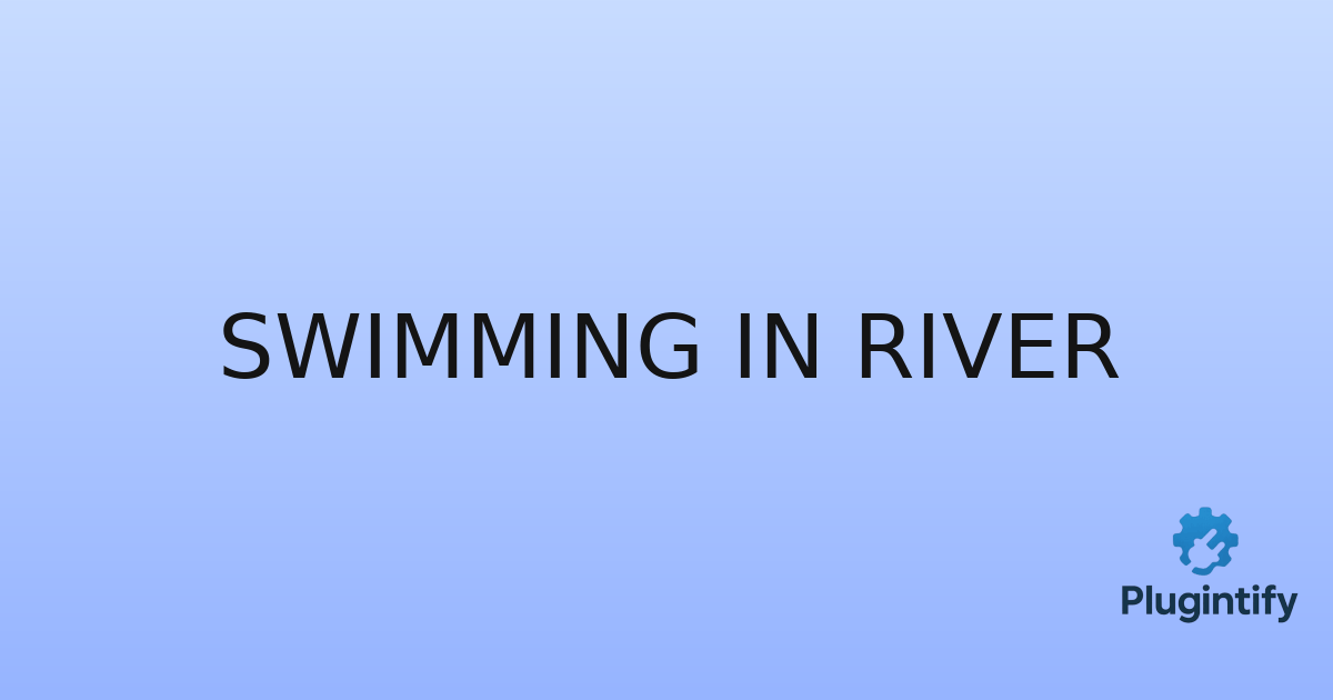 You are currently viewing Swimming In River