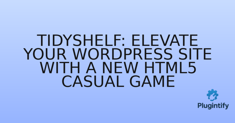 Read more about the article TidyShelf: Elevate Your WordPress Site with a New HTML5 Casual Game