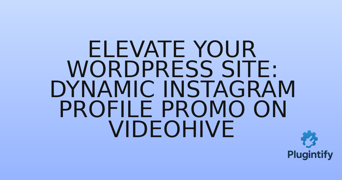 You are currently viewing Elevate Your WordPress Site: Dynamic Instagram Profile Promo on VideoHive