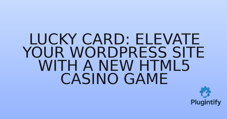 Read more about the article Lucky Card: Elevate Your WordPress Site with a New HTML5 Casino Game