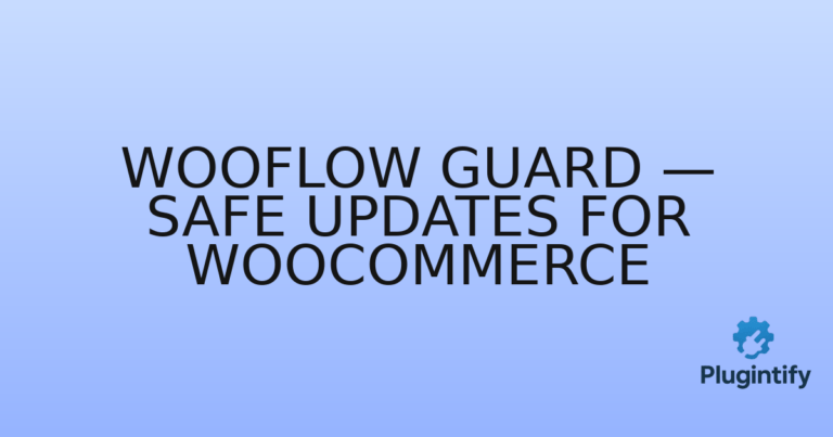 Read more about the article WooFlow Guard — Safe Updates for WooCommerce