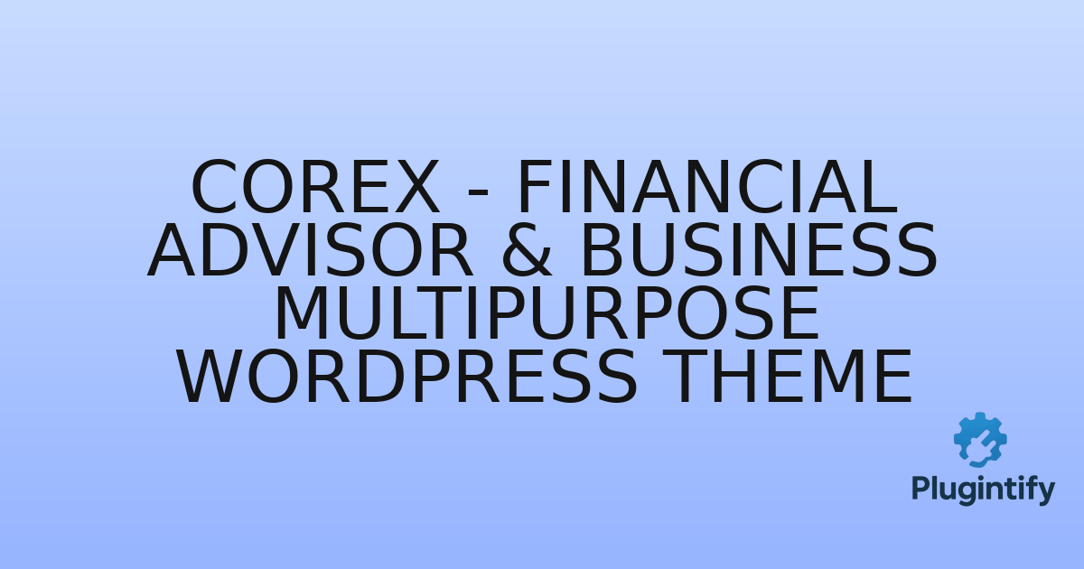 You are currently viewing Corex – Financial Advisor & Business Multipurpose WordPress Theme