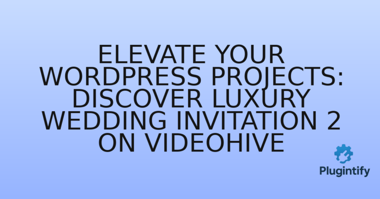 Read more about the article Elevate Your WordPress Projects: Discover Luxury Wedding Invitation 2 on VideoHive