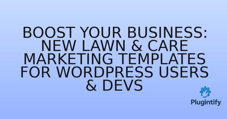 Read more about the article Boost Your Business: New Lawn & Care Marketing Templates for WordPress Users & Devs