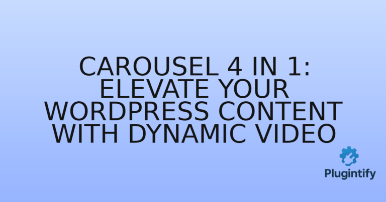 Read more about the article Carousel 4 in 1: Elevate Your WordPress Content with Dynamic Video