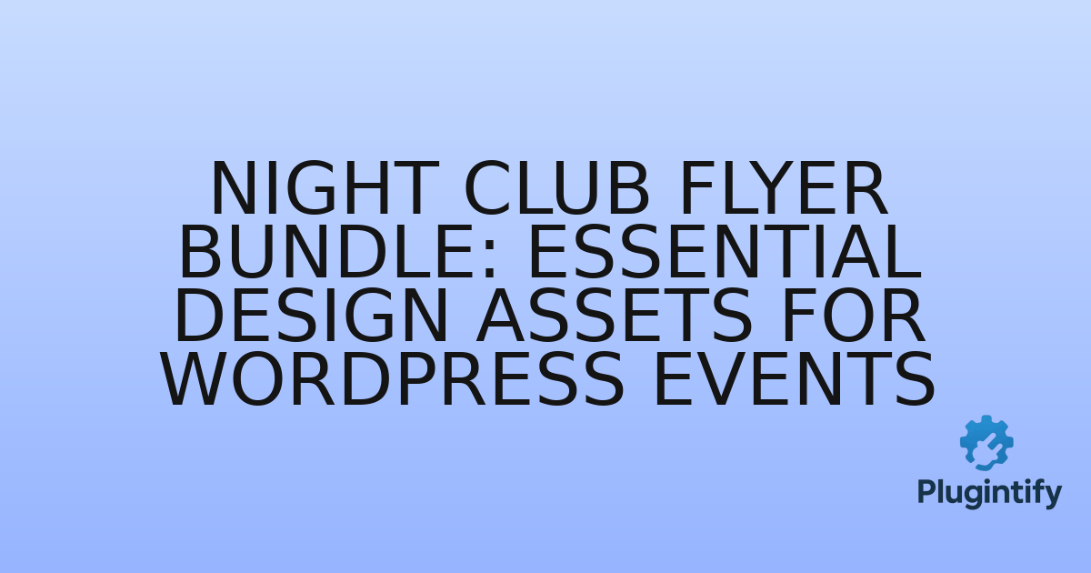 You are currently viewing Night Club Flyer Bundle: Essential Design Assets for WordPress Events