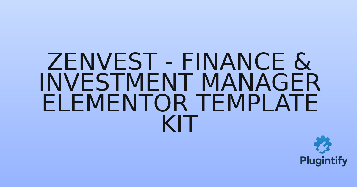 You are currently viewing Zenvest – Finance & Investment Manager Elementor Template Kit