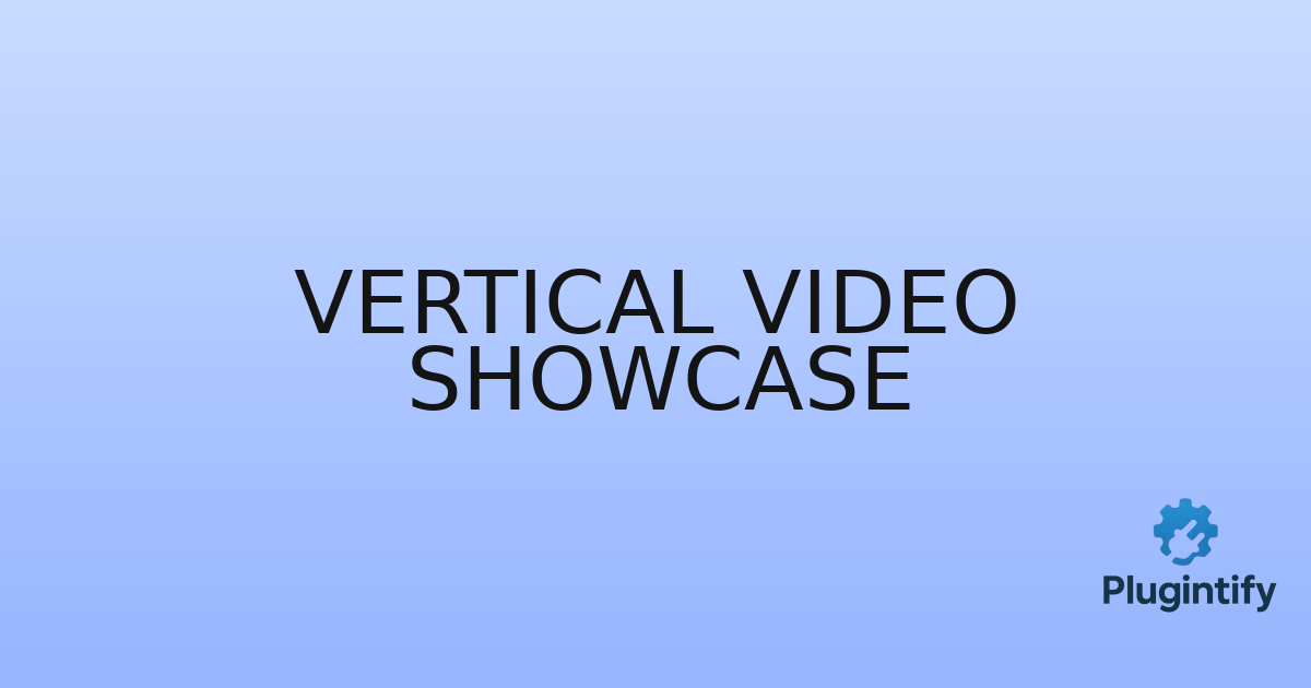 You are currently viewing Vertical Video Showcase