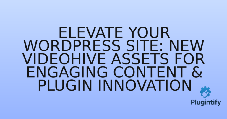 Read more about the article Elevate Your WordPress Site: New Videohive Assets for Engaging Content & Plugin Innovation