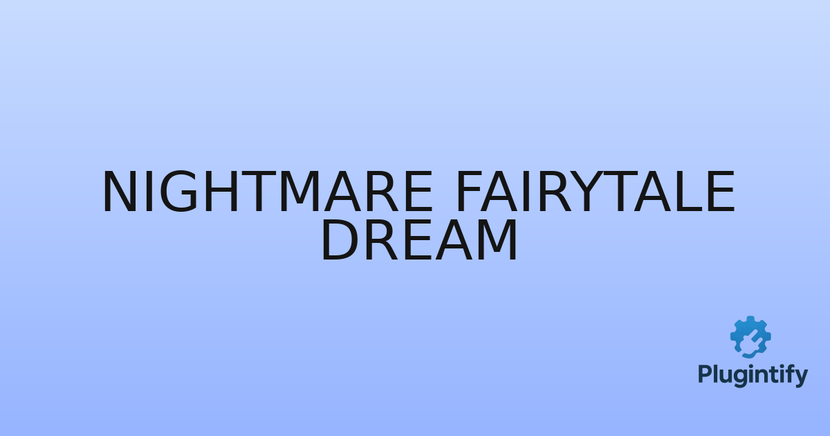 You are currently viewing Nightmare Fairytale Dream