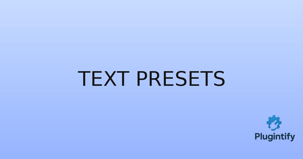 You are currently viewing Text Presets