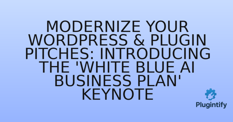 Read more about the article Modernize Your WordPress & Plugin Pitches: Introducing the ‘White Blue AI Business Plan’ Keynote
