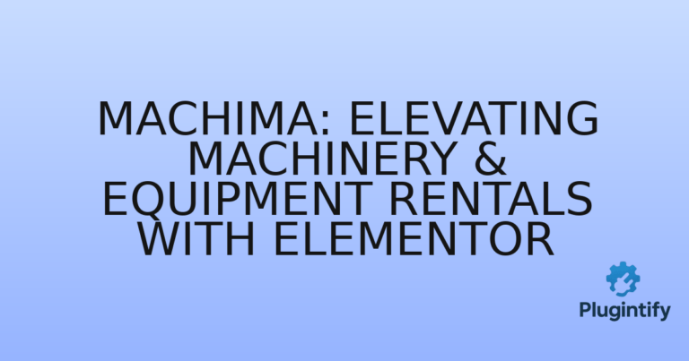 Read more about the article Machima: Elevating Machinery & Equipment Rentals with Elementor