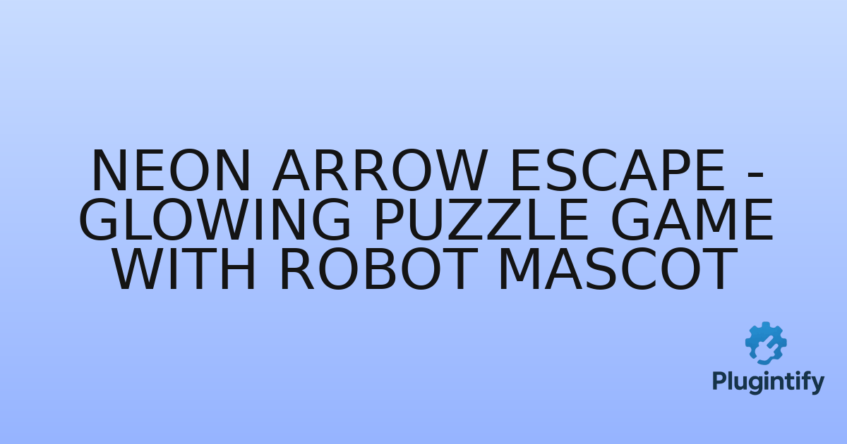 You are currently viewing Neon Arrow Escape – Glowing Puzzle Game with Robot Mascot