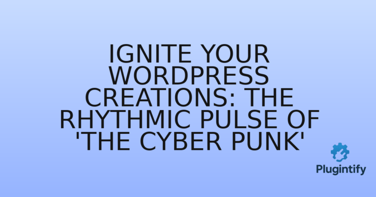 Read more about the article Ignite Your WordPress Creations: The Rhythmic Pulse of ‘The Cyber Punk’