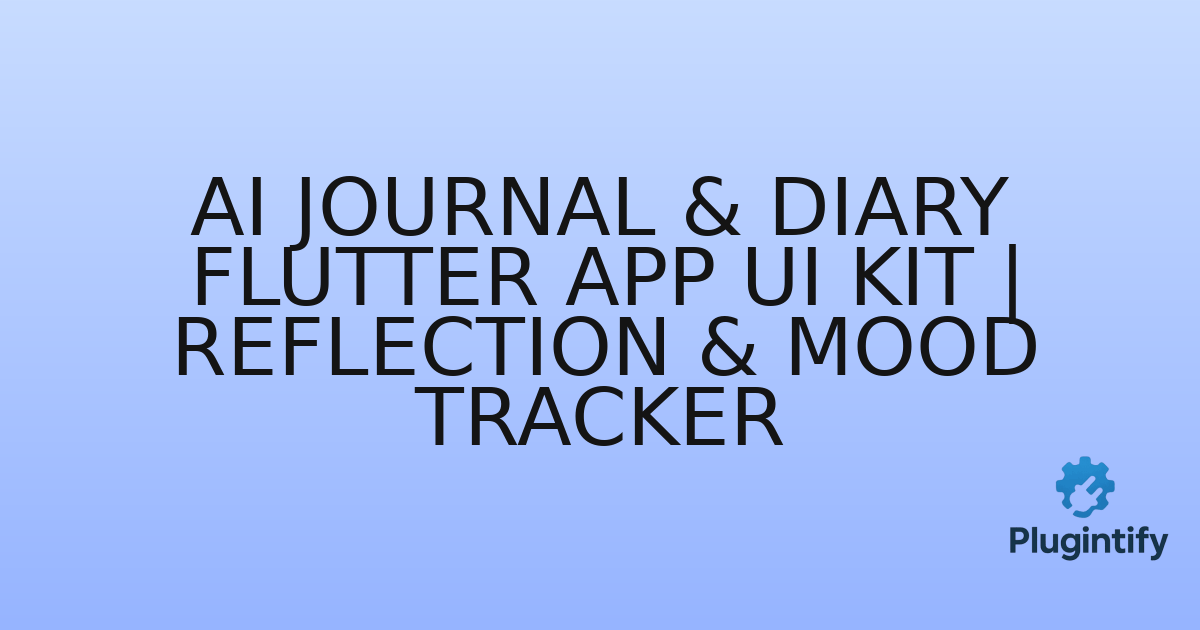 You are currently viewing AI Journal & Diary Flutter App UI Kit | Reflection & Mood Tracker