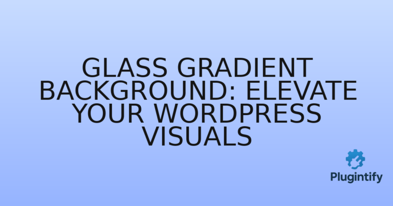 Read more about the article Glass Gradient Background: Elevate Your WordPress Visuals