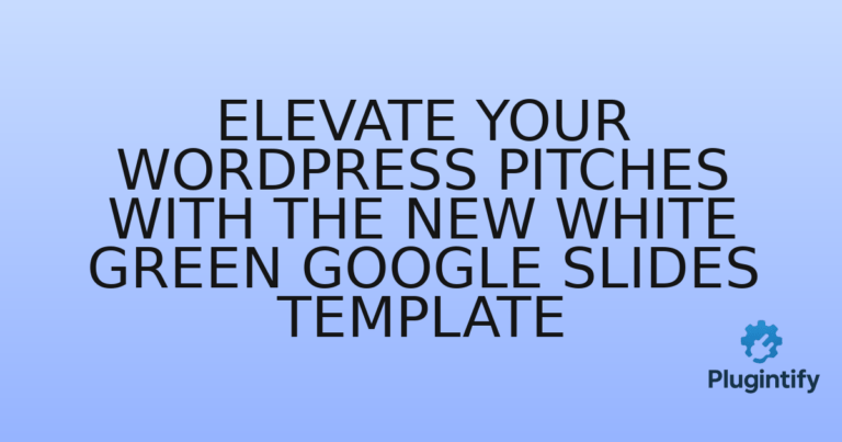 Read more about the article Elevate Your WordPress Pitches with the New White Green Google Slides Template