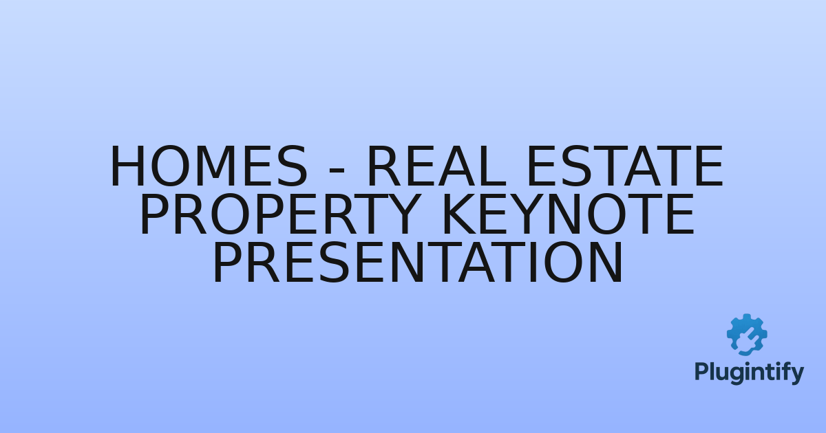 You are currently viewing Homes – Real Estate Property Keynote Presentation