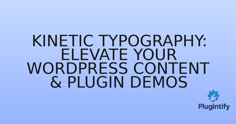 Read more about the article Kinetic Typography: Elevate Your WordPress Content & Plugin Demos