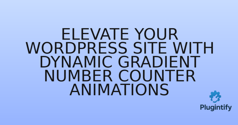 Read more about the article Elevate Your WordPress Site with Dynamic Gradient Number Counter Animations