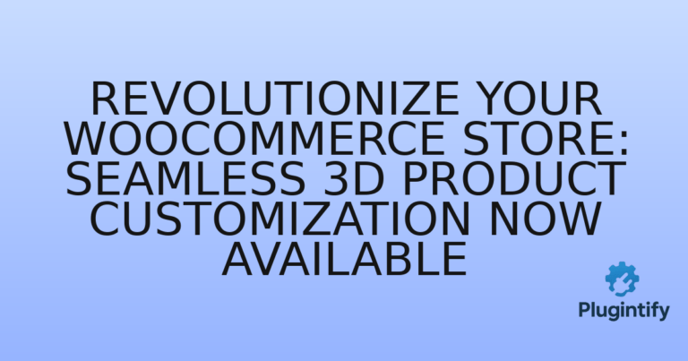 Read more about the article Revolutionize Your WooCommerce Store: Seamless 3D Product Customization Now Available