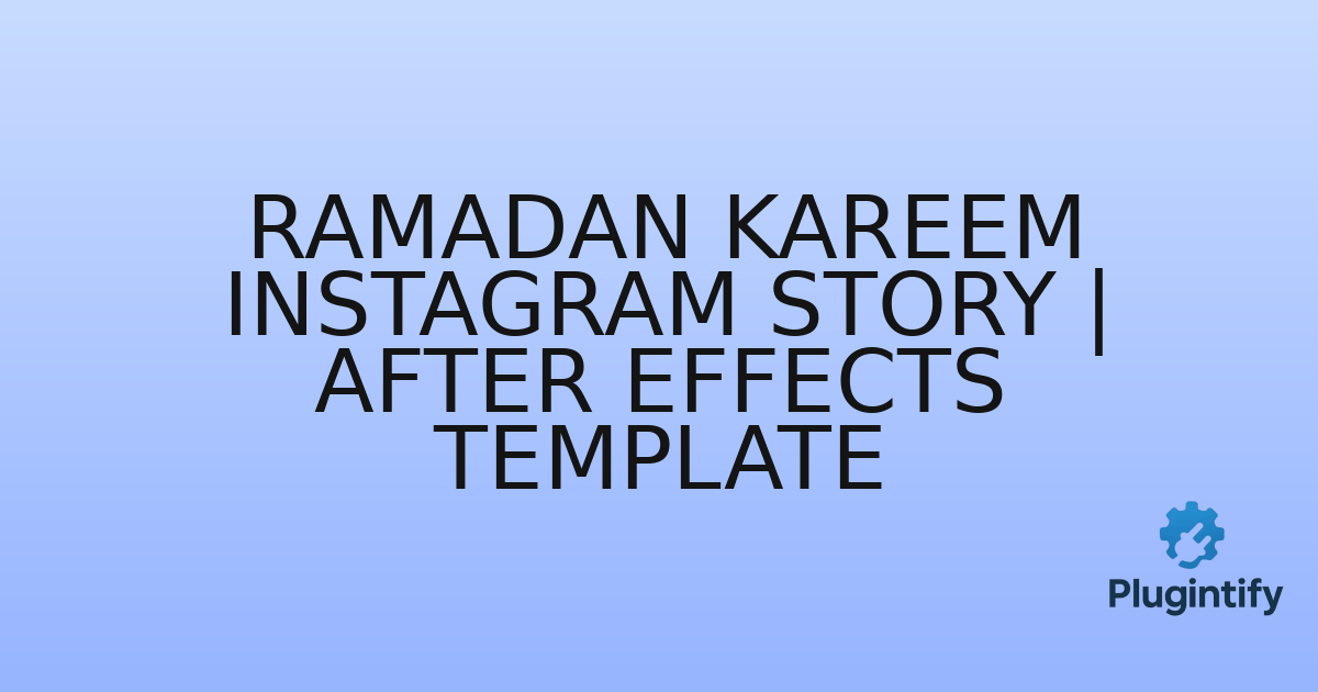 You are currently viewing Ramadan Kareem Instagram Story | After Effects Template