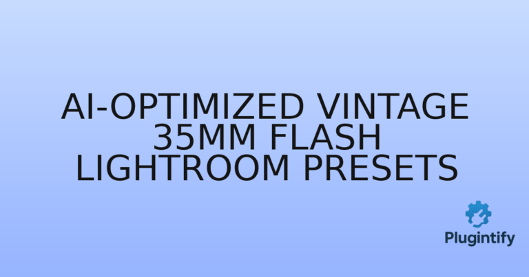 Read more about the article AI-Optimized Vintage 35mm Flash Lightroom Presets