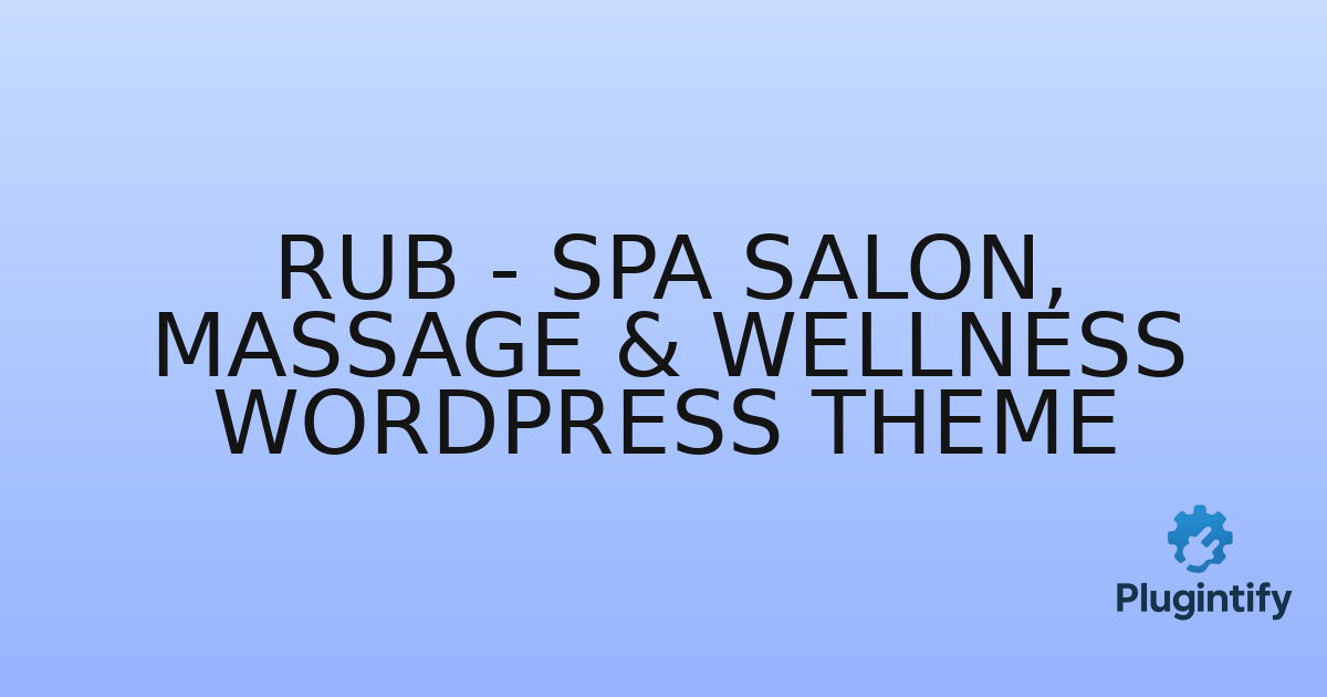 You are currently viewing Rub – Spa Salon, Massage & Wellness WordPress Theme