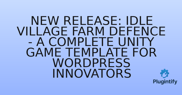 Read more about the article New Release: Idle Village Farm Defence – A Complete Unity Game Template for WordPress Innovators