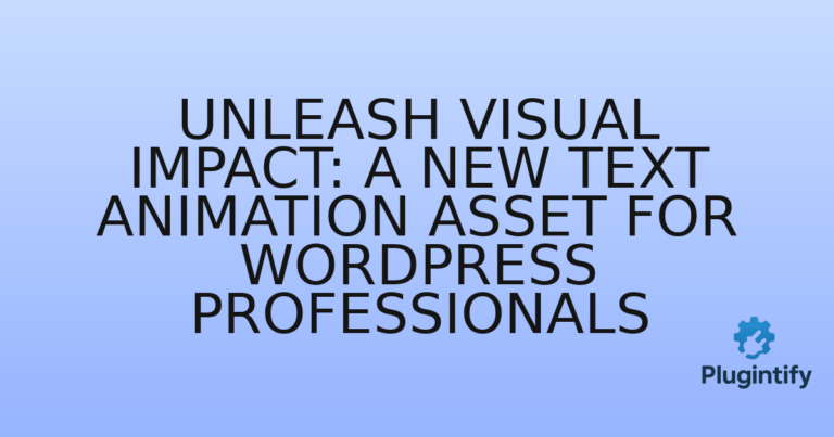 Read more about the article Unleash Visual Impact: A New Text Animation Asset for WordPress Professionals