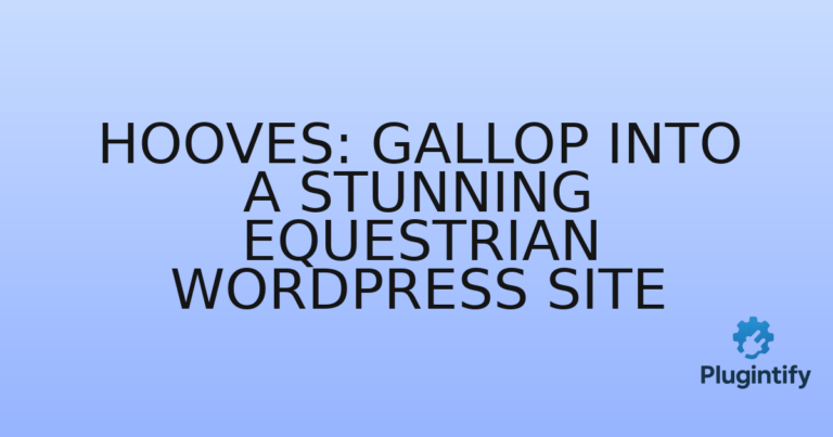 Read more about the article Hooves: Gallop into a Stunning Equestrian WordPress Site