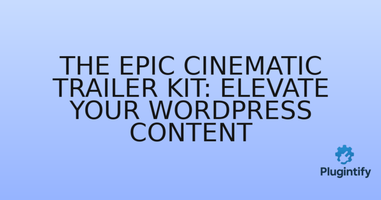 Read more about the article The Epic Cinematic Trailer Kit: Elevate Your WordPress Content