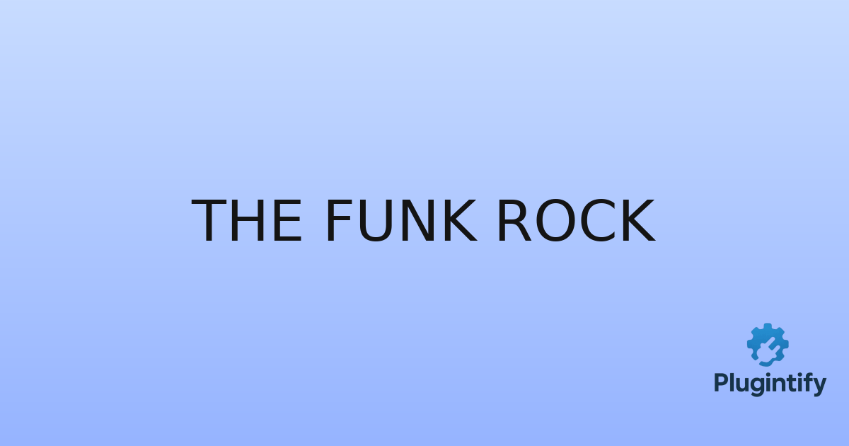 You are currently viewing The Funk Rock
