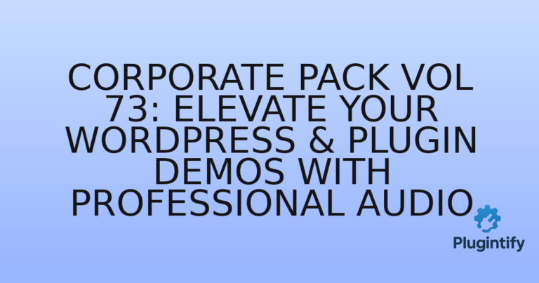 Read more about the article Corporate Pack Vol 73: Elevate Your WordPress & Plugin Demos with Professional Audio