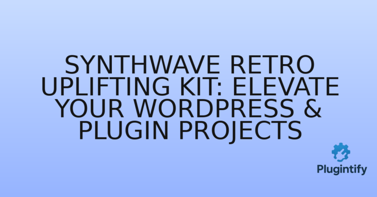 Read more about the article Synthwave Retro Uplifting Kit: Elevate Your WordPress & Plugin Projects