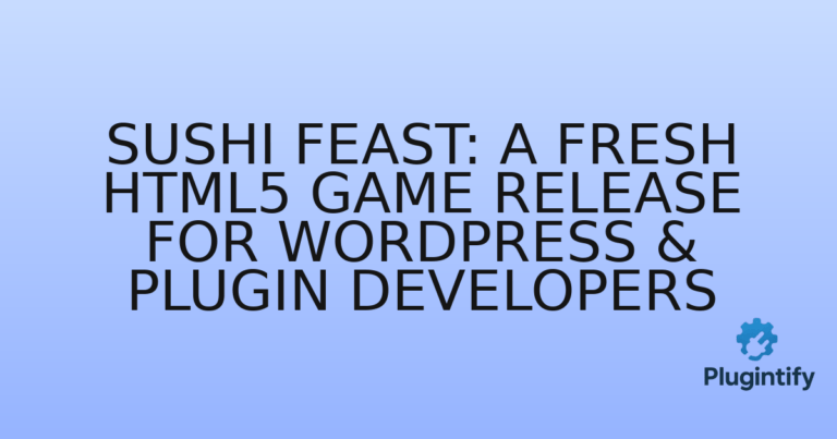 Read more about the article Sushi Feast: A Fresh HTML5 Game Release for WordPress & Plugin Developers