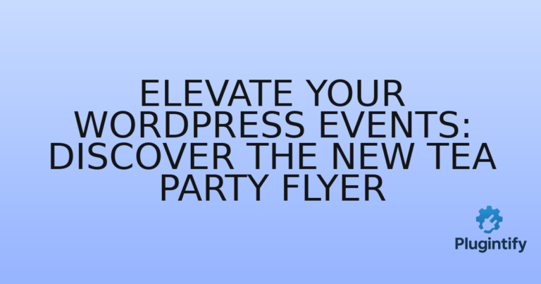 Read more about the article Elevate Your WordPress Events: Discover the New Tea Party Flyer