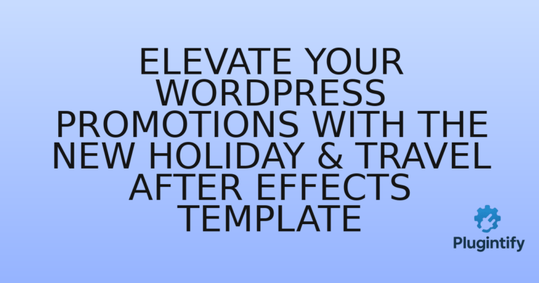 Read more about the article Elevate Your WordPress Promotions with the New Holiday & Travel After Effects Template