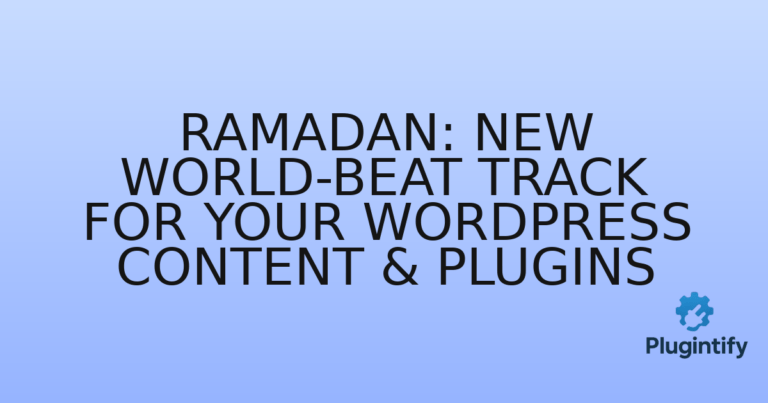 Read more about the article Ramadan: New World-Beat Track for Your WordPress Content & Plugins