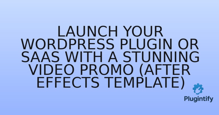 Read more about the article Launch Your WordPress Plugin or SaaS with a Stunning Video Promo (After Effects Template)