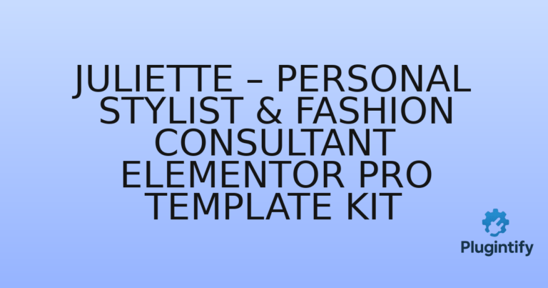 Read more about the article Juliette – Personal Stylist & Fashion Consultant Elementor Pro Template Kit