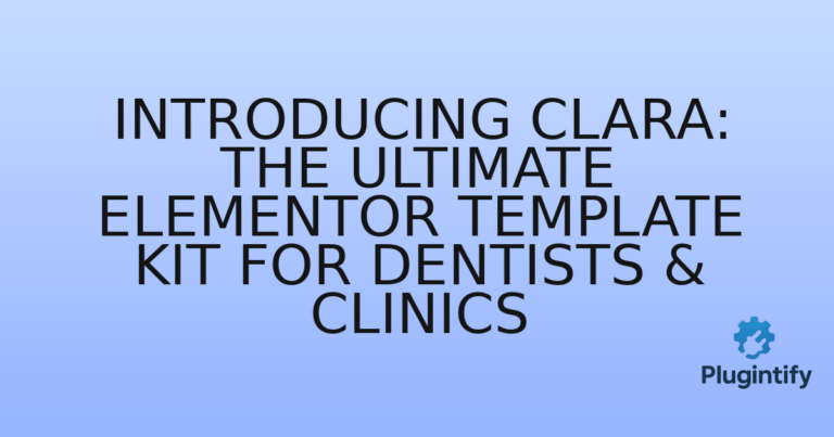 Read more about the article Introducing Clara: The Ultimate Elementor Template Kit for Dentists & Clinics